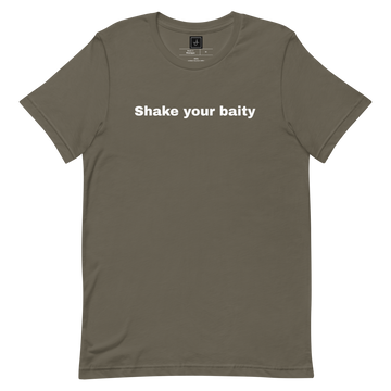 Unisex-T-Shirt Shake your baity